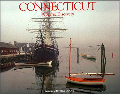 Connecticut: A Scenic Discovery (9780899090504) by Dunwell, Steve