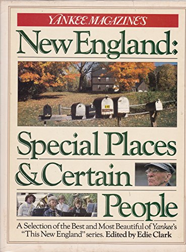 Imagen de archivo de Yankee Magazine's New England: Special Places and Certain People a la venta por Orion Tech