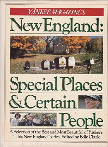 9780899091044: Yankee Magazine's New England: Special Places and Certain People