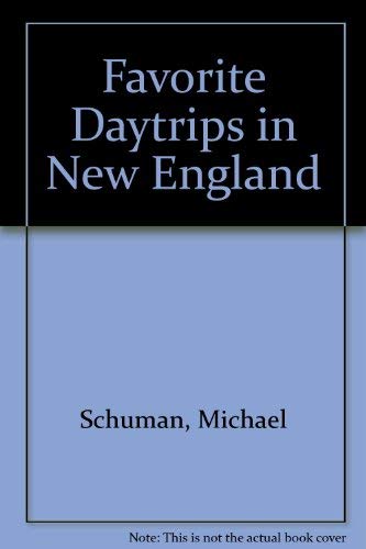 Beispielbild fr Favorite Daytrips in New England zum Verkauf von Wonder Book