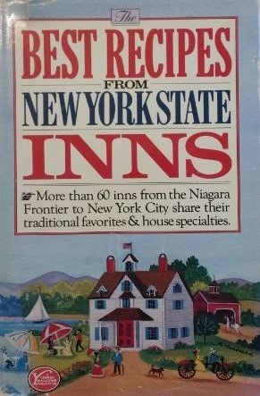 Imagen de archivo de The Best Recipes from New York State Inns: More Than Sixty Inns from the Niagara Frontier to New York City Share Their Traditional Favorites and Hou a la venta por Books Unplugged