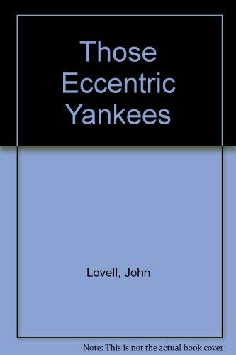 Imagen de archivo de Those Eccentric Yankees a la venta por Ken's Book Haven