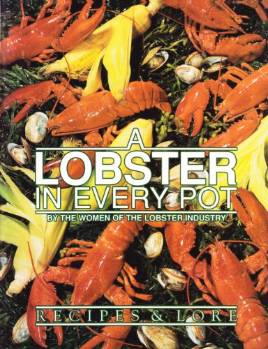 Stock image for A Lobster in Every Pot: Recipes and Lore for sale by ThriftBooks-Atlanta