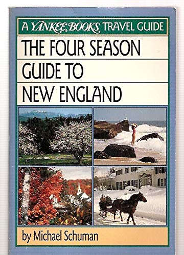 Stock image for The Four Season Guide to New England (Yankee Books Travel Guide) for sale by JR Books