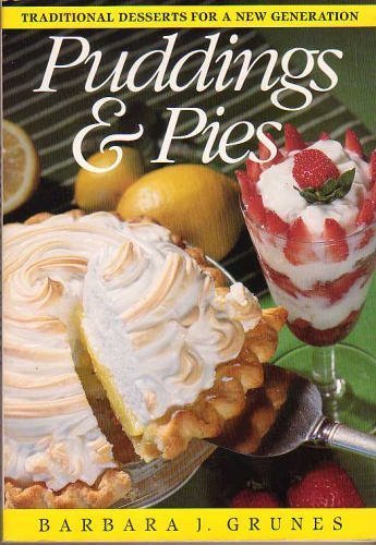 Imagen de archivo de Puddings and Pies : Traditional Desserts for a New Generation a la venta por Better World Books