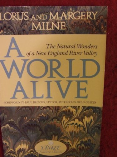 9780899093307: A World Alive: The Natural Wonders of a New England River Valley (Yankee Nature Classic)