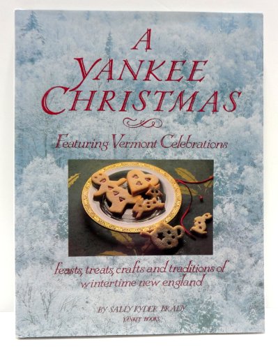 Stock image for Featuring Vermont Celebrations: Feasts, Treats, Crafts, and Traditions of Wintertime New England for sale by ThriftBooks-Atlanta