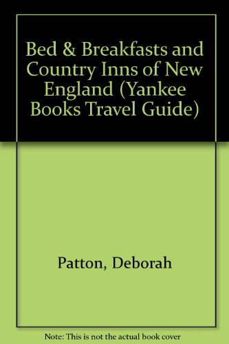 Stock image for Bed & Breakfasts and Country Inns of New England for sale by A New Leaf Used Books