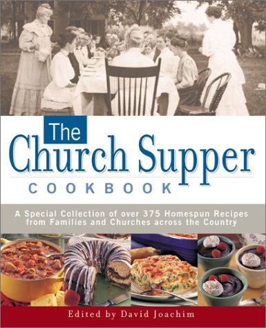 9780899093840: The Church Supper Cookbook: A Special Collection of over 375 Homespun Recipes from Families and Churches Across the Country