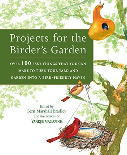 Imagen de archivo de Projects for the Birder's Garden: Over 100 Easy Things That You can Make to Turn Your Yard and Garden into a Bird- Friendly Haven a la venta por Orion Tech