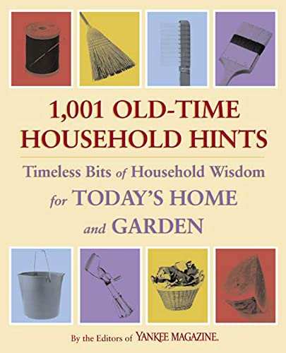Imagen de archivo de 1,001 Old-Time Household Hints: Timeless Bits of Household Wisdom for Today's Home and Garden a la venta por HPB-Emerald