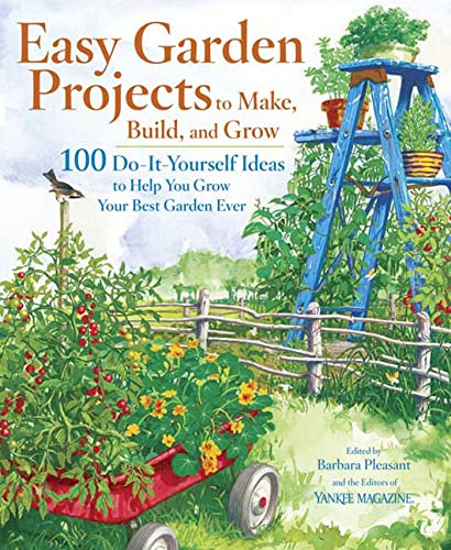 Imagen de archivo de Easy Garden Projects to Make, Build, and Grow: 200 Do-It-Yourself Ideas to Help You Grow Your Best Garden Ever a la venta por Gulf Coast Books