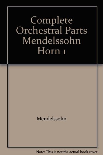 Stock image for Complete Orchestral Parts Mendelssohn Horn 1 for sale by Book Alley