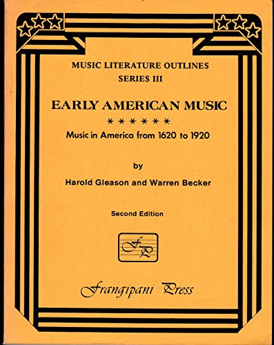 Stock image for Early American Music Music In America From 1620 To 1920 for sale by Willis Monie-Books, ABAA