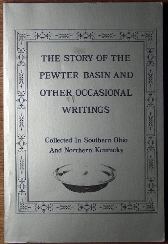 9780899173412: The Story of the Pewter basin and Other Occasional Writings