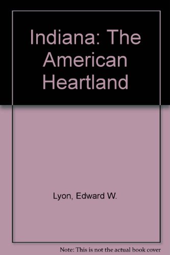 Imagen de archivo de Indiana: The American Heartland a la venta por The Red Onion Bookshoppe