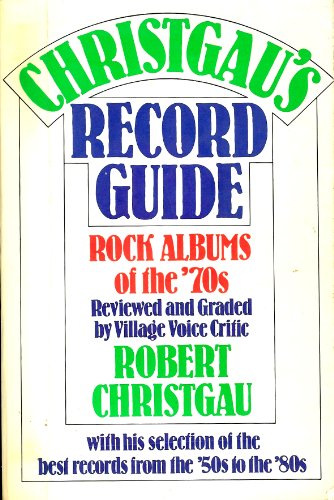 9780899190266: Christgau's Record Guide: Rock Albums of the 70'S/#31368