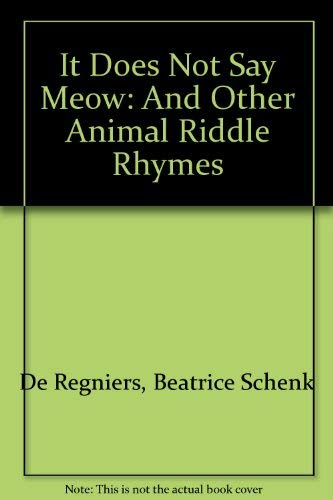 Stock image for It Does Not Say Meow: And Other Animal Riddle Rhymes for sale by Books of the Smoky Mountains