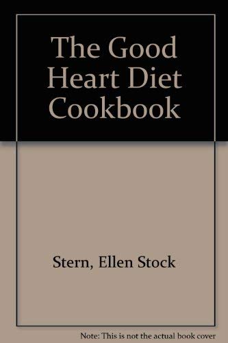 9780899190532: The Good Heart Diet Cookbook