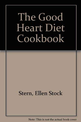Stock image for The Good Heart Diet Cookbook for sale by Wonder Book