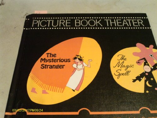 Beispielbild fr Picture Book Theater : The Mysterious Stranger and the Magic Spell zum Verkauf von Better World Books: West