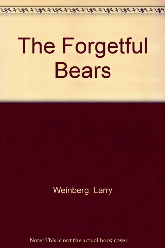 The Forgetful Bears (9780899190686) by Weinberg, Larry