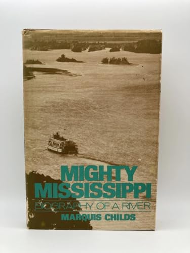 Beispielbild fr Mighty Mississippi : Biography of a River zum Verkauf von Better World Books