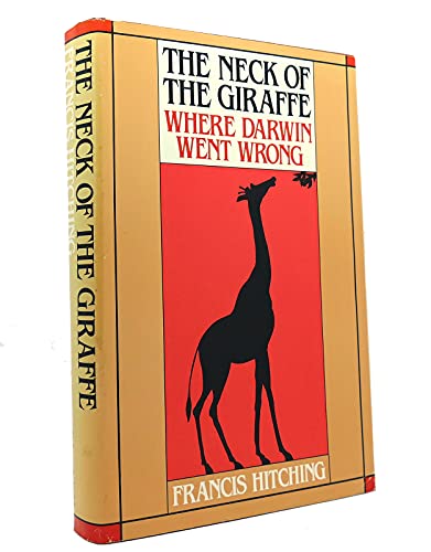 Stock image for The Neck of the Giraffe : Where Darwin Went Wrong for sale by Better World Books