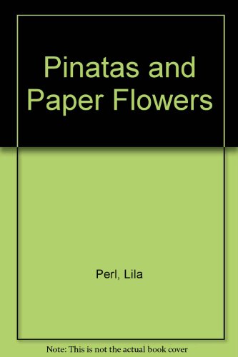 9780899191126: Pinatas and Paper Flowers