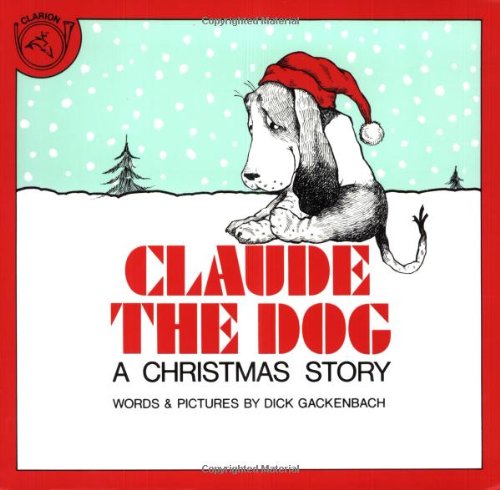 Stock image for Claude the Dog: A Christmas Story for sale by Reliant Bookstore