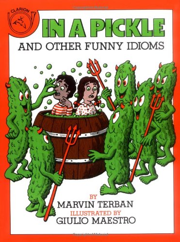 Beispielbild fr In a Pickle and Other Funny Idioms zum Verkauf von ThriftBooks-Atlanta