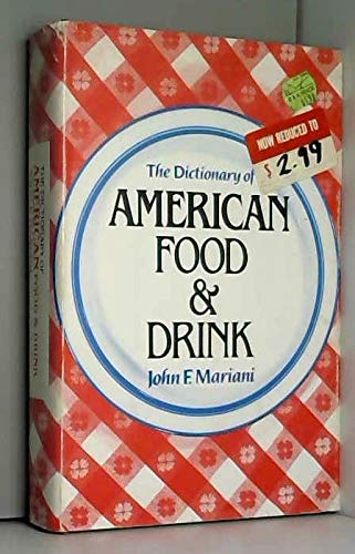 Imagen de archivo de The Dictionary of American Food & Drink a la venta por The Red Onion Bookshoppe