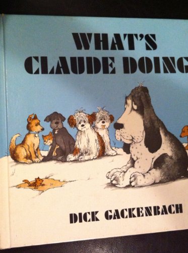 Stock image for What's Claude Doing? for sale by Ergodebooks