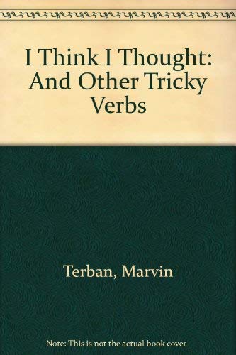 9780899192314: I Think I Thought, and Other Tricky Verbs