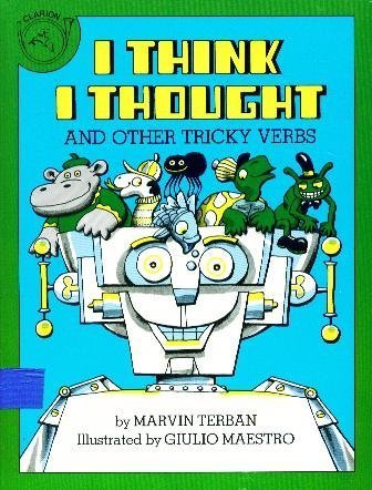 Stock image for I Think I Thought: And Other Tricky Verbs for sale by Gulf Coast Books
