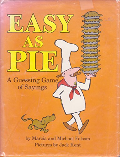 Stock image for Easy as Pie : A Guessing Game of Sayings for sale by Better World Books