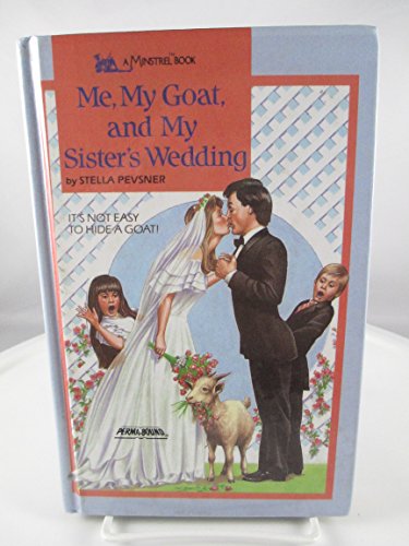 Beispielbild fr Me, My Goat, and My Sister's Wedding zum Verkauf von SecondSale