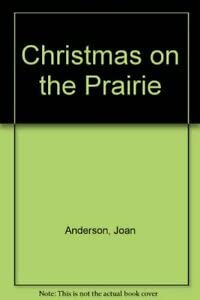 Stock image for Christmas on the Prairie for sale by Dailey Ranch Books