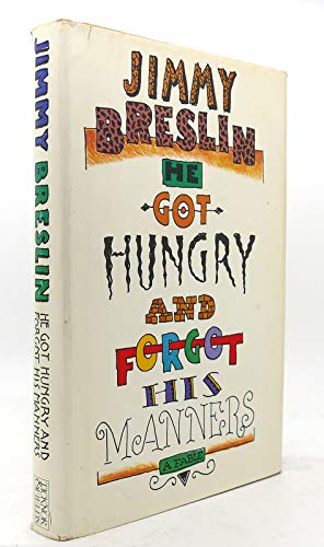 Stock image for He Got Hungry and Forgot His Manners for sale by Wonder Book