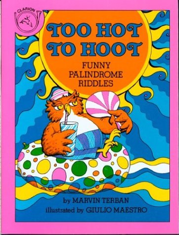 Beispielbild fr Too Hot to Hoot: Funny Palindrome Riddles zum Verkauf von Wonder Book