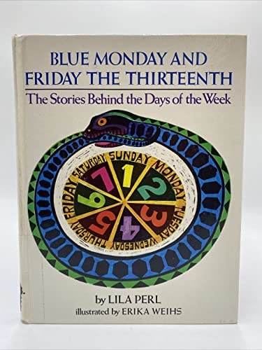 Imagen de archivo de Blue Monday And Friday The Thirteenth: The Stories Behind the Days of the Week a la venta por Once Upon A Time Books