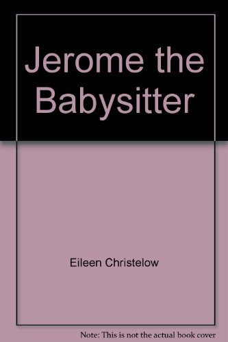 9780899193311: Title: Jerome the babysitter