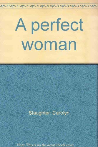 Stock image for A Perfect Woman for sale by Better World Books: West