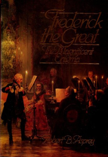 Imagen de archivo de Frederick the Great: The Magnificent Enigma a la venta por Gulf Coast Books