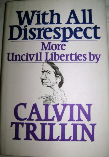 Stock image for With All Disrespect: More Uncivil Liberties for sale by Wonder Book