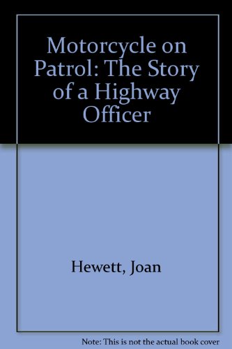 Beispielbild fr Motorcycle on Patrol: The Story of a Highway Officer zum Verkauf von Irish Booksellers