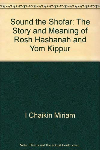 Beispielbild fr Sound the Shofar : The Story and Meaning of Rosh HaShanah and Yom Kippur zum Verkauf von Better World Books