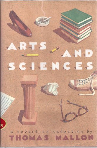 Beispielbild fr Arts and Sciences: A Seventies Seduction zum Verkauf von BooksRun