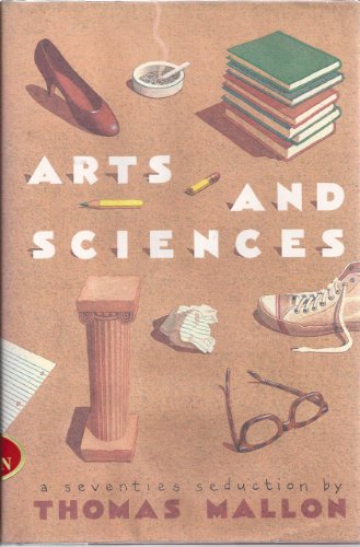 Stock image for Arts and Sciences: A Seventies Seduction for sale by Front Cover Books