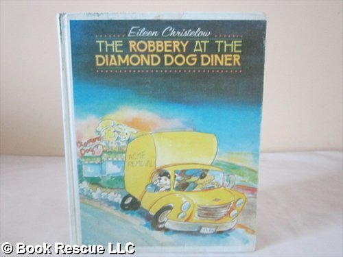 Stock image for The robbery at the Diamond Dog Diner for sale by Ergodebooks